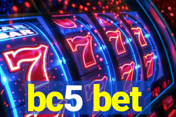 bc5 bet